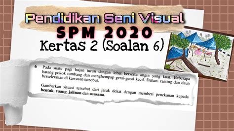 Soalan Spm Pendidikan Seni Visual 2020 Image